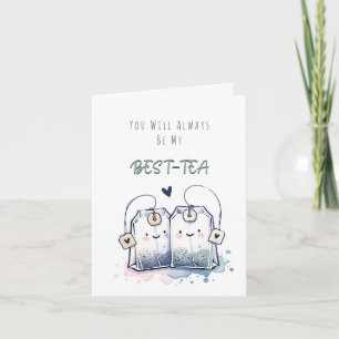 Funny Best-Tea Pun Humour Friend Happy Birthday Card