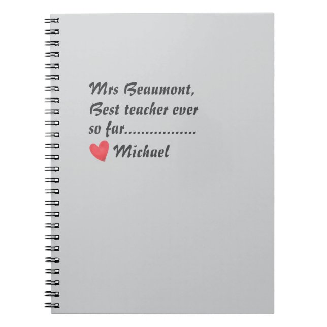 Funny Best Teacher Ever So Far Notebook (Front)