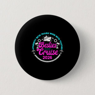 Funny Besties Cruise Trip 2026 Vacation Best Frien 6 Cm Round Badge