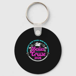 Funny Besties Cruise Trip 2026 Vacation Best Frien Key Ring