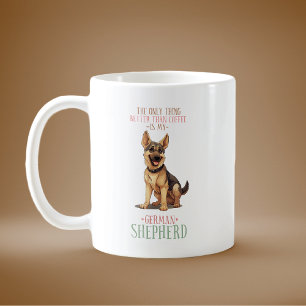 Funny Better Than Coffee German Shepherd Mug