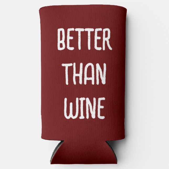Funny Better Than Wine - Red & White -  Seltzer Can Cooler (Front)