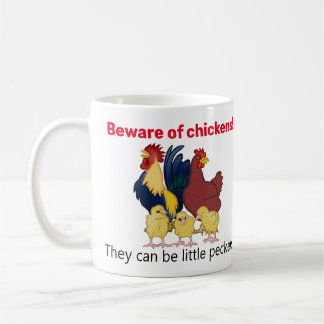 Funny Beware Of Chickens Little Peckers Farm Life Coffee Mug