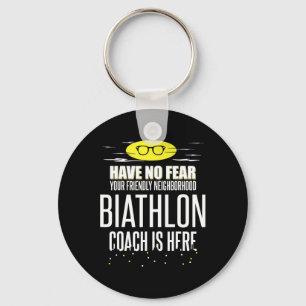 Funny Biathlon Coach Design - Have No Fear! Key Ring