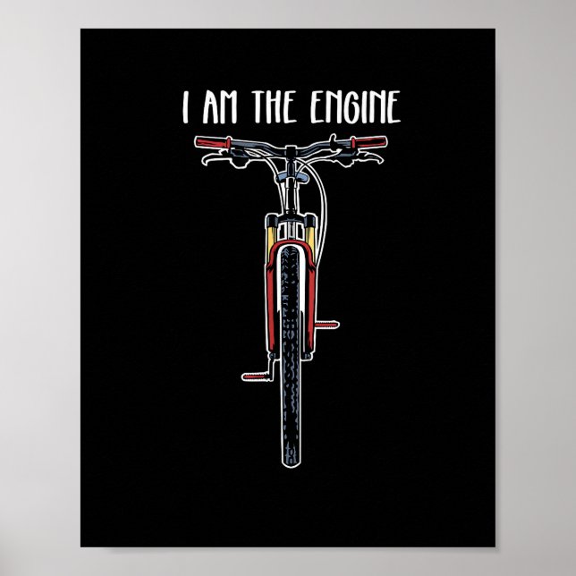 Funny Bicycle I Am The Engine Poster (Front)