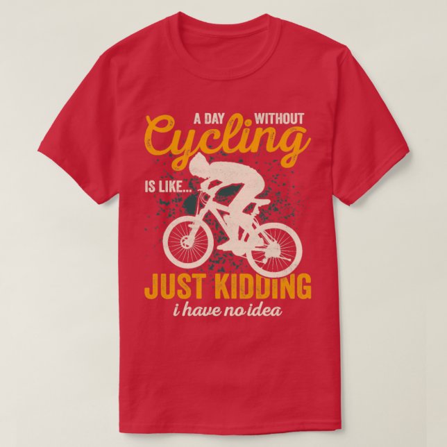 Funny bicycle saying  T-Shirt (Design Front)