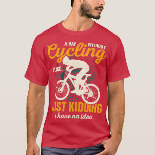 Funny bicycle saying T-Shirt