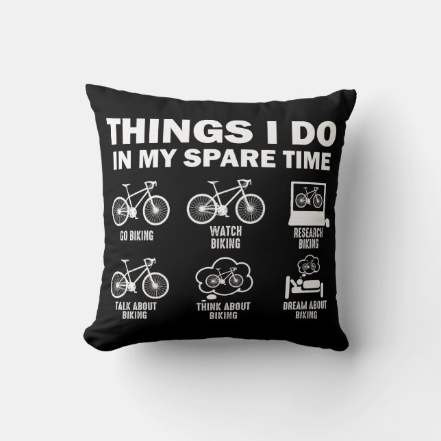 Funny Bicycle Things I Do In My Spare Time Biking Cushion (Front)