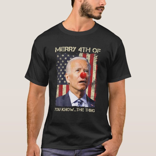 Funny Biden Happy Uh You Know The Thing Forth Of J T-Shirt (Front)