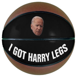 FUNNY BIDEN I GOT HARRY LEGS Basketballs