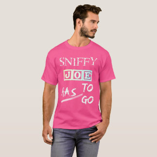 Funny Biden Sniffy Joe Has To Go Novelty T-Shirt