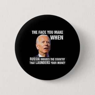 Funny Biden The Face You Make When Russia Invades 6 Cm Round Badge