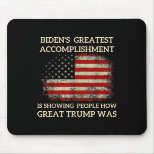 Funny Bidens Greatest Accomplishment Is Showing Mouse Mat