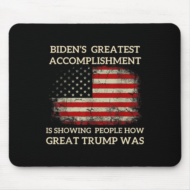 Funny Bidens Greatest Accomplishment Is Showing Mouse Mat (Front)
