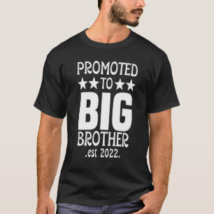 Funny Big Brother 2022 Finally Promoted To Big Bro T-Shirt