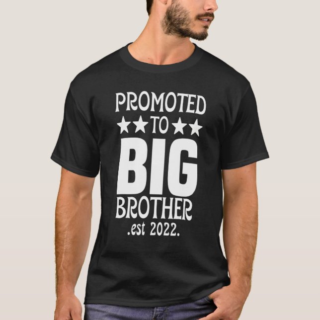 Funny Big Brother 2022 Finally Promoted To Big Bro T-Shirt (Front)
