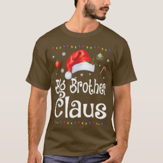 Funny Big Brother Claus Christmas  Pajamas Santa G T-Shirt