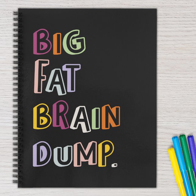 Funny Big Fat Brain Dump Quote Notebook (Creator Uploaded)