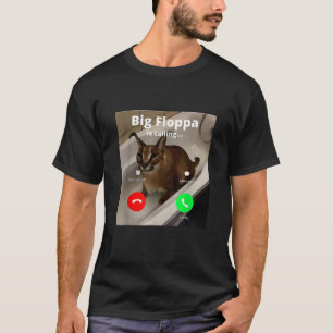Funny Big Floppa My Beloved Big Floppa Is Calling T-Shirt