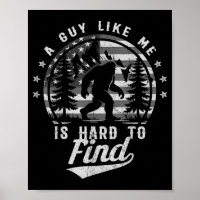Funny Big Foot A Guy Like Me is Hard to Find
