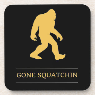 Funny Big Foot Gone Squatchin Sasquatch Coaster