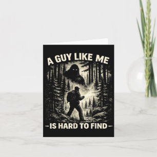 Funny Big Foot Rock A Guy Like is Hard to Find Card
