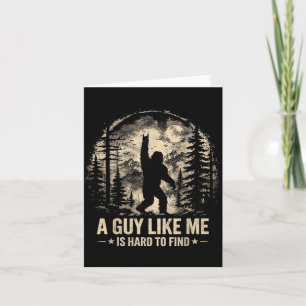 Funny Big Foot Rock A Guy Like is Hard to Find Card