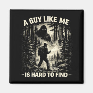 Funny Big Foot Rock A Guy Like is Hard to Find Magnet