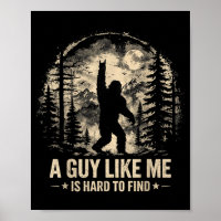 Funny Big Foot Rock A Guy Like is Hard to Find