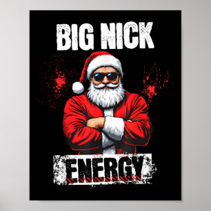 Funny Big Nick Energy _ Santa Claus Christmas 2024 Poster