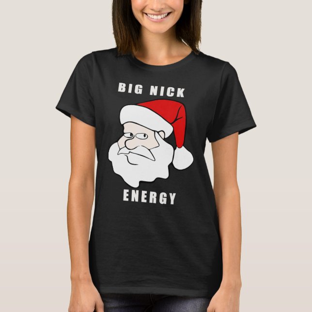 FUNNY BIG NICK ENERGY T-Shirt (Front)