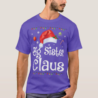 Funny Big Sister Claus Christmas  Pyjamas Santa Gi T-Shirt