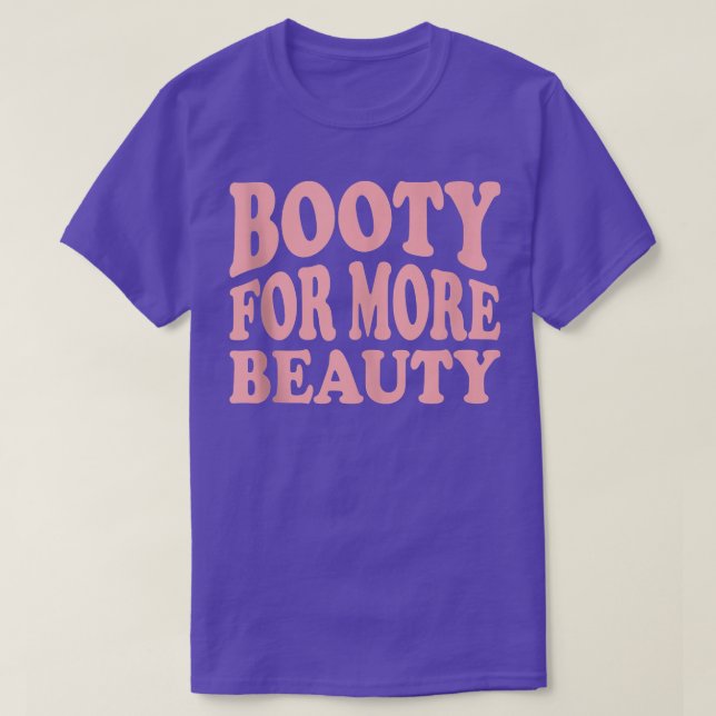 Funny Big Squat Booty For More Beauty  Aesthetic S T-Shirt (Design Front)