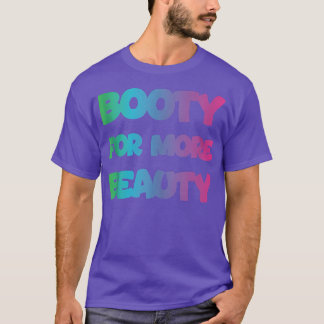 Funny Big Squat Booty For More Beauty - Aesthetic  T-Shirt