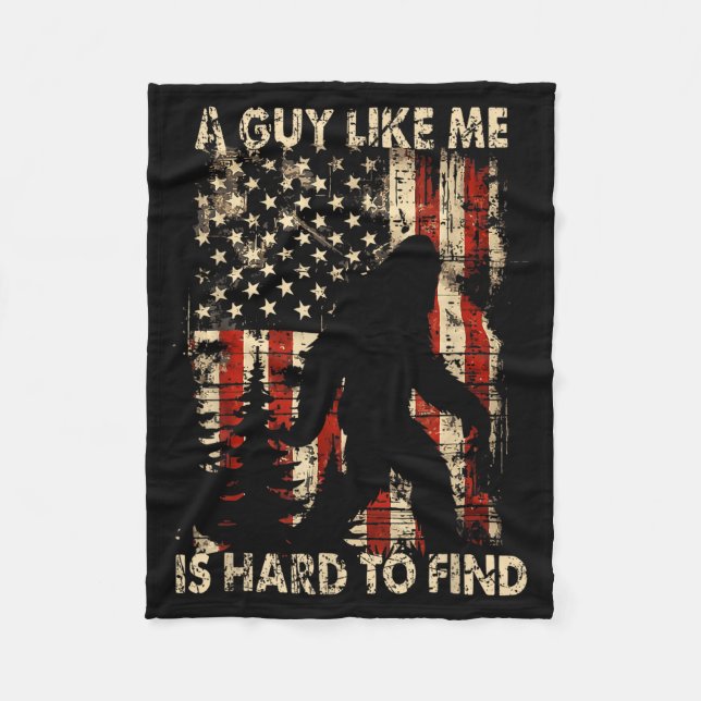 Funny Bigfoot A Guy Like Me Is Hard To Forest Find Fleece Blanket (Front)
