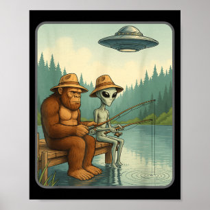 Funny Bigfoot & Alien Fishing Ufo Meme Poster