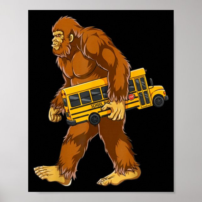 Funny Bigfoot Bus Driver Sasquatch School Bus Love Poster (Front)