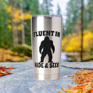 Funny Bigfoot - Fluent in Hide and Seek Insulated Tumbler