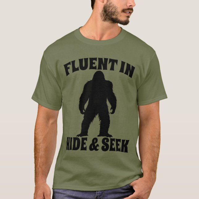 Funny Bigfoot - Fluent in Hide and Seek T-Shirt (Front)
