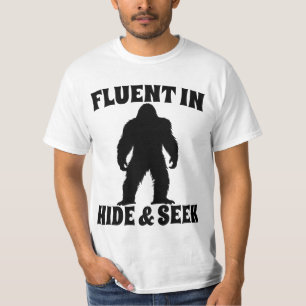 Funny Bigfoot - Fluent in Hide and Seek T-Shirt