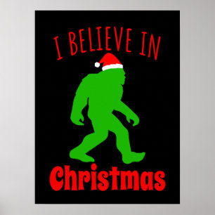 Funny Bigfoot I Believe In Christmas     Poster