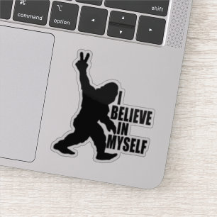 Funny Bigfoot-I Believe in Myself