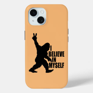 Funny Bigfoot-I Believe in Myself iPhone 15 Case