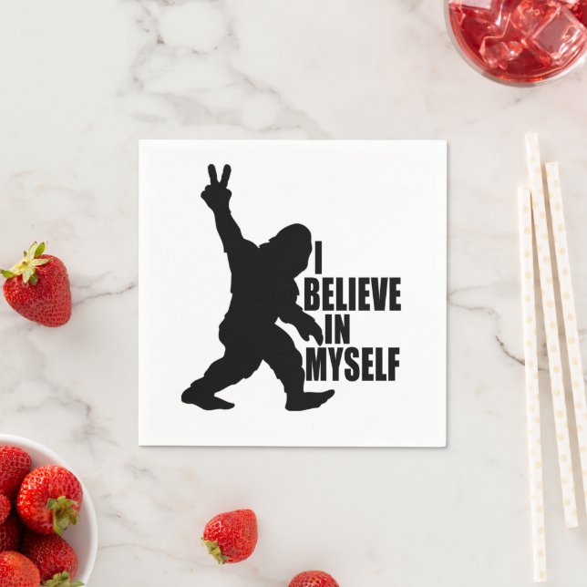 Funny Bigfoot-I Believe in Myself  Napkin (Insitu)