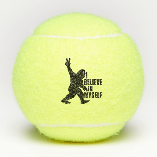 Funny Bigfoot-I Believe in Myself   Tennis Balls (Front)