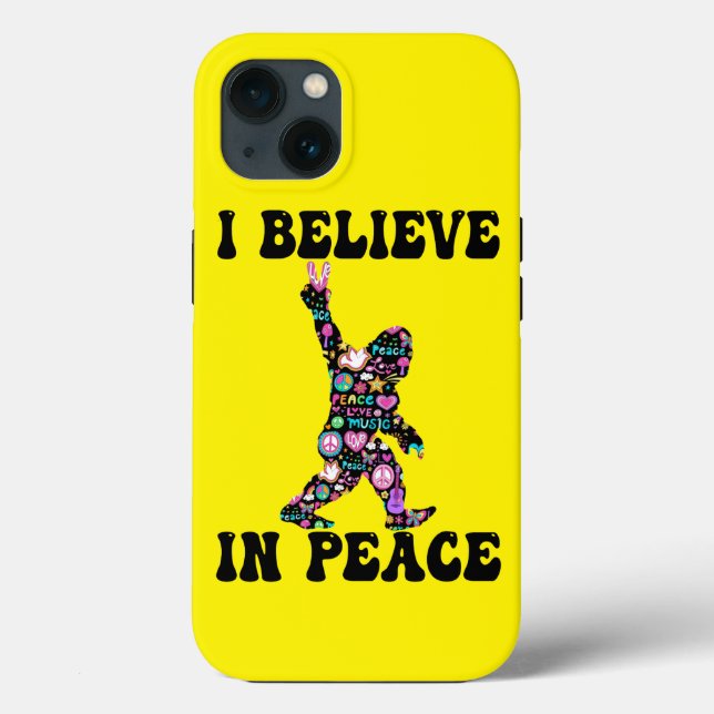 Funny Bigfoot I Believe In Peace    Case-Mate iPhone Case (Back)