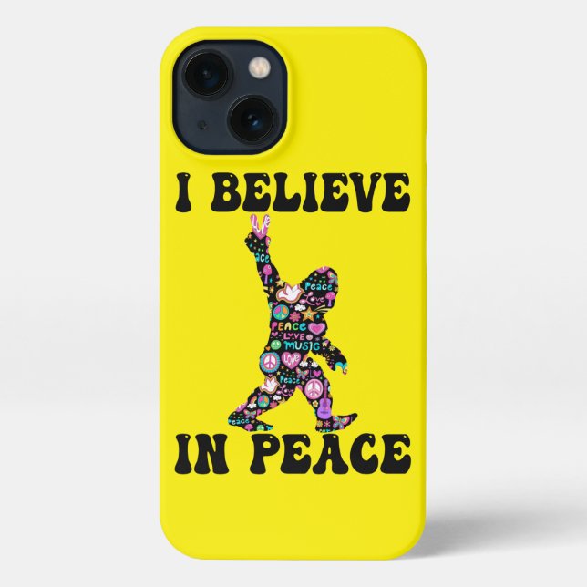 Funny Bigfoot I Believe In Peace    iPhone Case (Back)