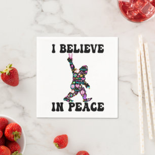 Funny Bigfoot I Believe In Peace Napkin