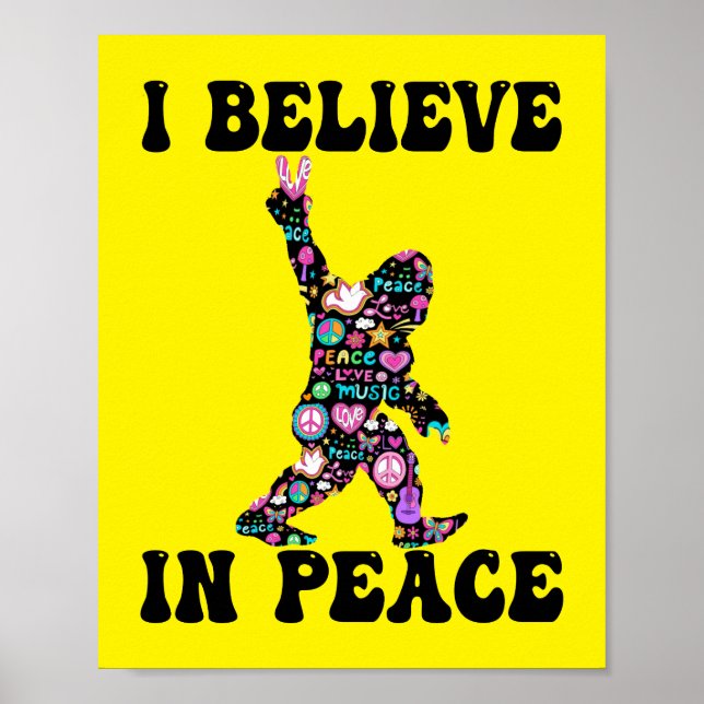 Funny Bigfoot I Believe In Peace  Poster (Front)