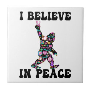 Funny Bigfoot I Believe In Peace   Tile
